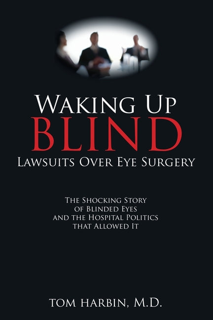 Book cover for Waking Up Blind: Lawsuits over Eye Surgery