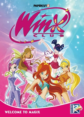 Book cover for Winx Club Vol. 1: Welcome to Magix