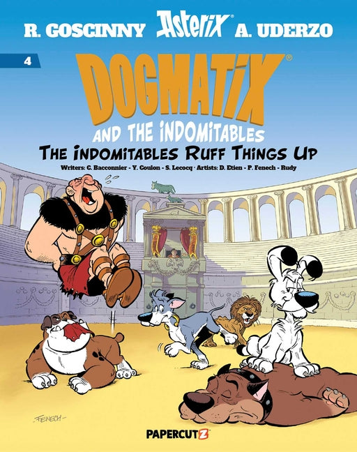 Book cover for Dogmatix and the Indomitables Vol. 4: The Indomitables Ruff Things Up