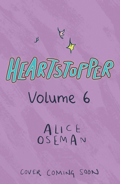 Book cover for Heartstopper #6: A Graphic Novel: Volume 6