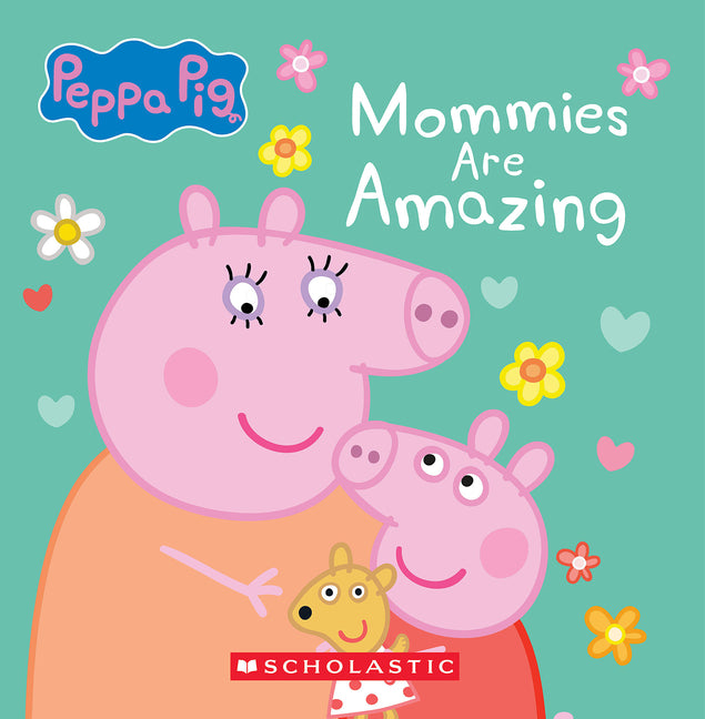 Book cover for Mommies Are Amazing (Peppa Pig)