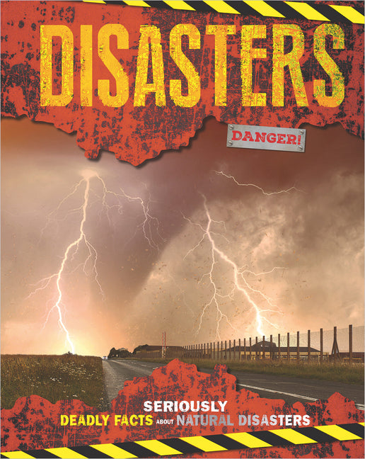 Book cover for Disasters: Seriously Deadly Facts about Natural Disasters