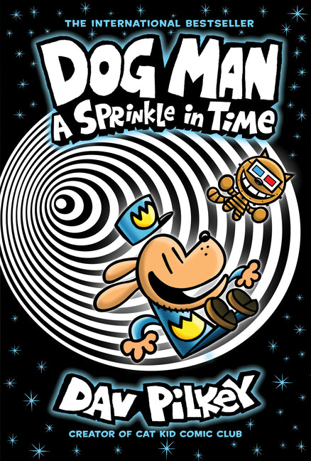 Book cover for Dog Man: A Sprinkle in Time: A Graphic Novel (Dog Man #15): From the Creator of Captain Underpants
