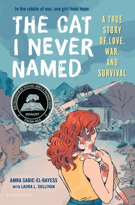 Book cover for The Cat I Never Named: A True Story of Love, War, and Survival