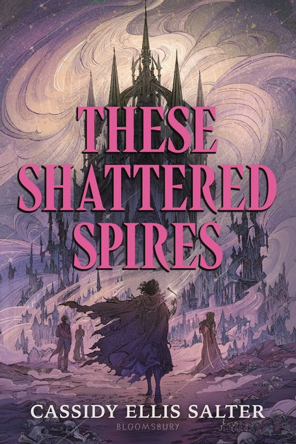 Book cover for These Shattered Spires