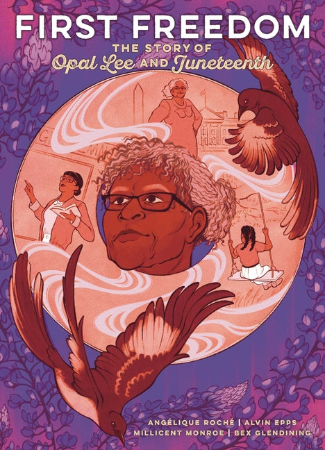 Book cover for First Freedom: The Story of Opal Lee and Juneteenth