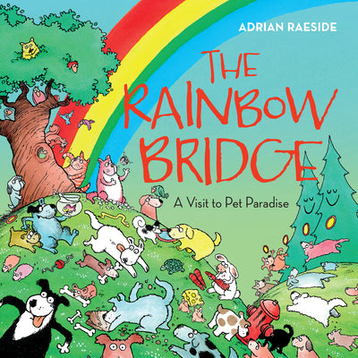 Book cover for The Rainbow Bridge: A Visit to Pet Paradise