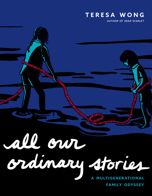 Book cover for All Our Ordinary Stories: A Multigenerational Family Odyssey