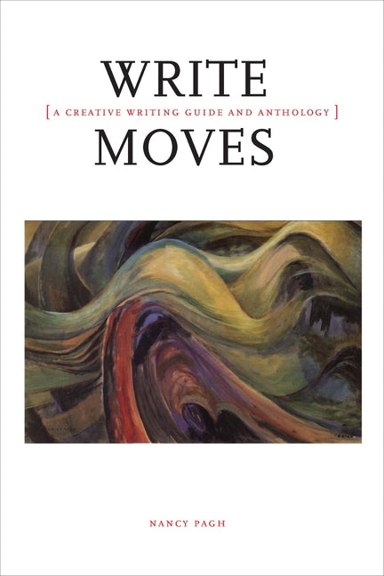 Book cover for Write Moves: A Creative Writing Guide and Anthology
