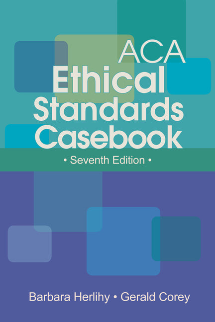 Book cover for ACA Ethical Standards Casebook (Revised)
