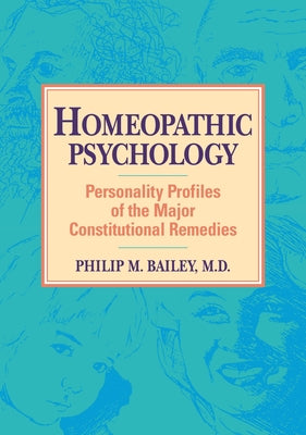 Book cover for Homeopathic Psychology: Personality Profiles of Homeopathic Medicine