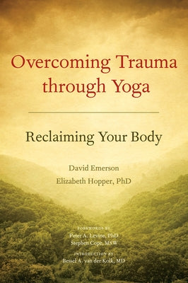 Book cover for Overcoming Trauma Through Yoga: Reclaiming Your Body