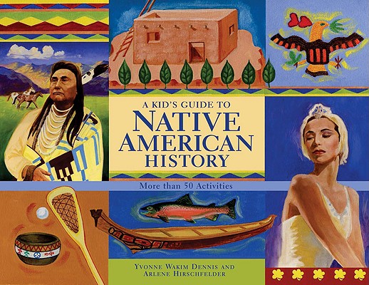 Book cover for A Kid's Guide to Native American History: More Than 50 Activities