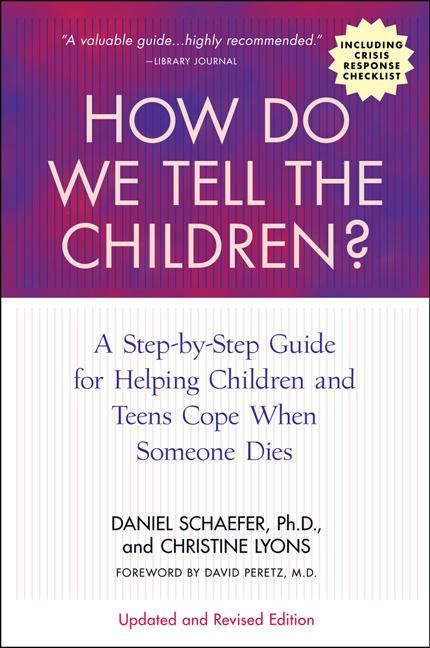 Book cover for How Do We Tell the Children?: A Step-By-Step Guide for Helping Children and Teens Cope When Someone Dies (Updated, Revised)