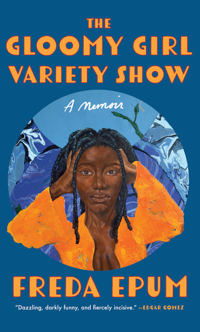 Book cover for Gloomy Girl Variety Show: A Memoir