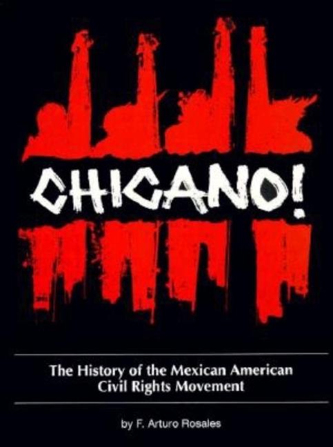 Book cover for Chicano! the History of the Mexican American Civil Rights Movement