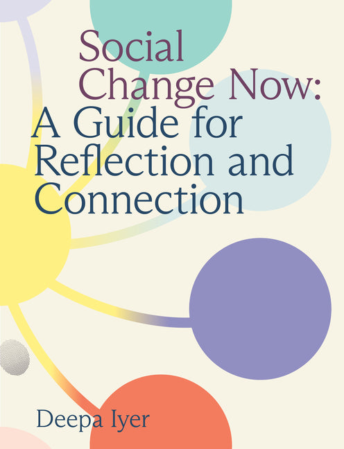 Book cover for Social Change Now: A Guide for Reflection and Connection