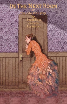Book cover for In the Next Room: Or the Vibrator Play