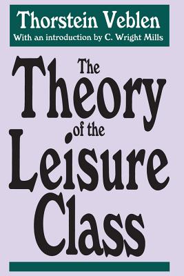 Book cover for The Theory of the Leisure Class