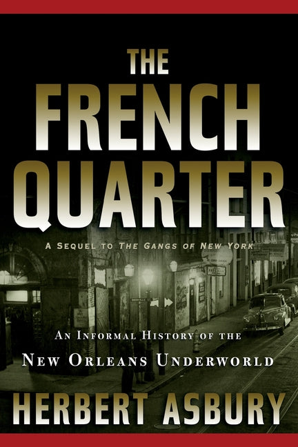 Book cover for French Quarter: An Informal History of the New Orleans Underworld