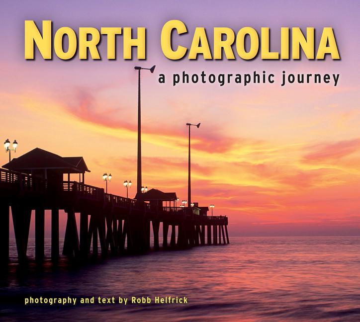 Book cover for North Carolina: A Photographic Journey