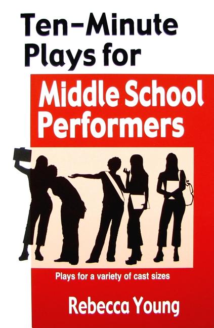 Book cover for Ten-Minute Plays for Middle School Performers