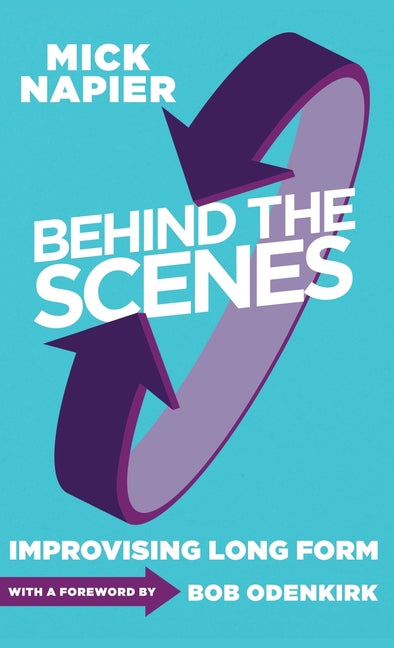 Book cover for Behind the Scenes: Improvising Long Form