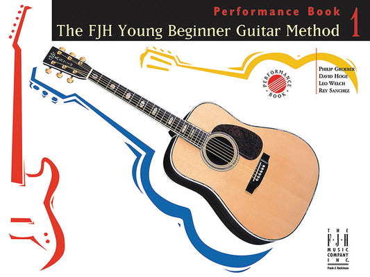 Book cover for The Fjh Young Beginner Guitar Method, Performance Book 1