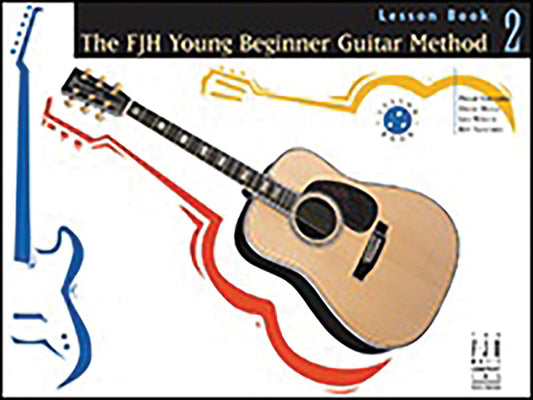 Book cover for The Fjh Young Beginner Guitar Method, Lesson Book 2