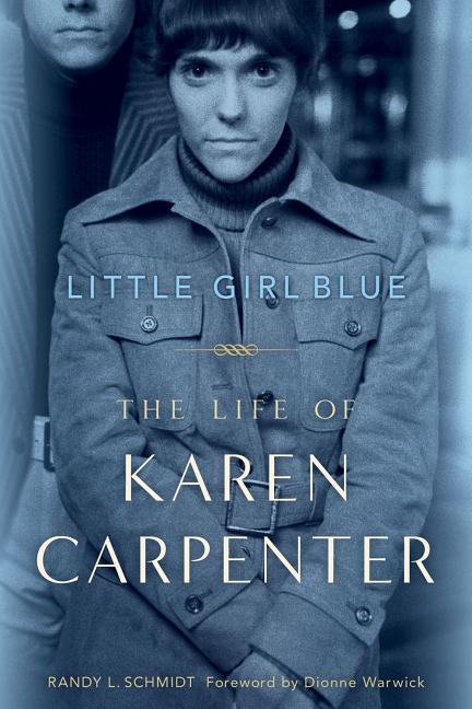 Book cover for Little Girl Blue: The Life of Karen Carpenter