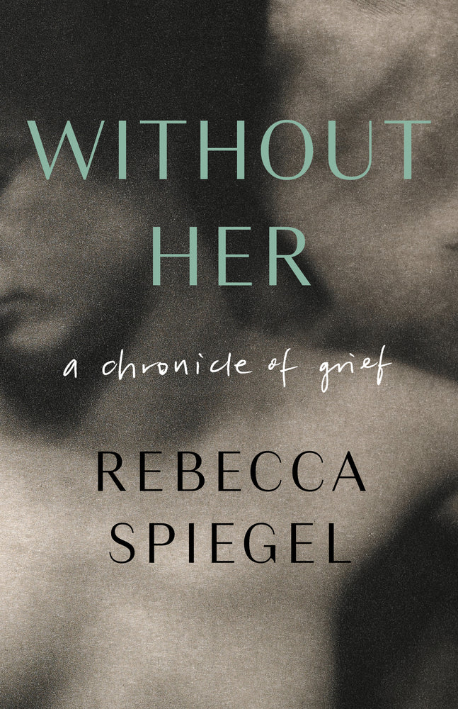 Book cover for Without Her: A Chronicle of Grief