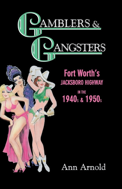 Book cover for Gamblers & Gangsters: Fort Worth's Jacksboro Highway in the 1940s & 1950s