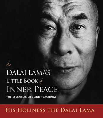 Book cover for The Dalai Lama's Little Book of Inner Peace: The Essential Life and Teachings