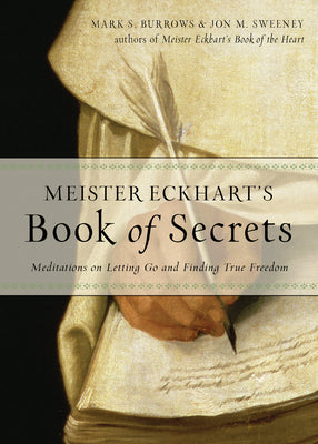 Book cover for Meister Eckhart's Book of Secrets: Meditations on Letting Go and Finding True Freedom