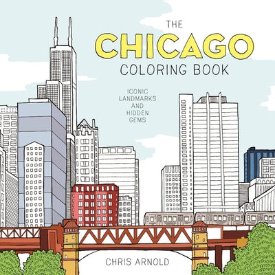 Book cover for The Chicago Coloring Book: Iconic Landmarks and Hidden Gems (Adult Coloring Book)