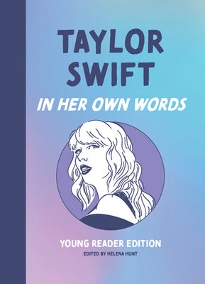 Book cover for Taylor Swift: In Her Own Words: Young Reader Edition