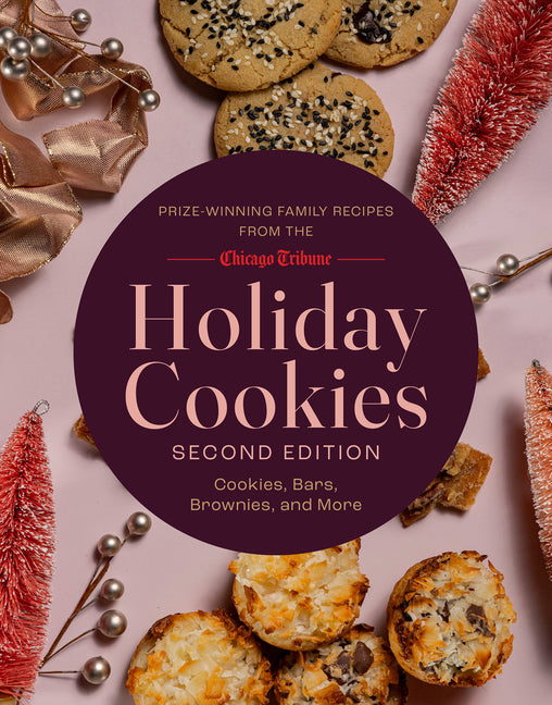 Book cover for Holiday Cookies: Prize-Winning Family Recipes from the Chicago Tribune for Cookies, Bars, Brownies and More