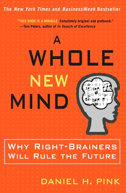Book cover for A Whole New Mind: Why Right-Brainers Will Rule the Future