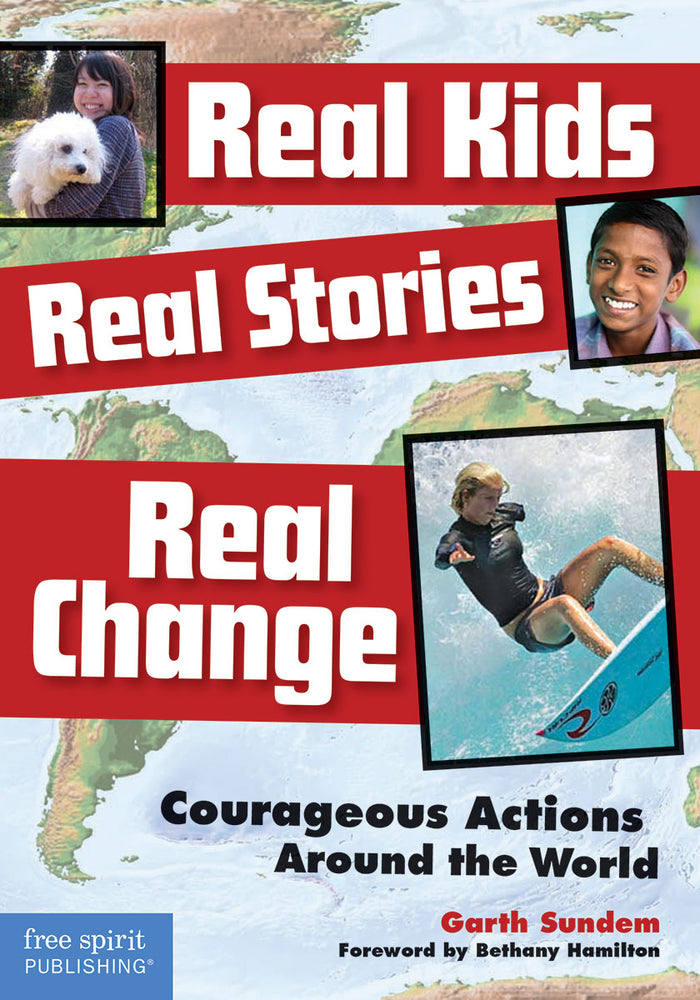 Book cover for Real Kids, Real Stories, Real Change: Courageous Actions Around the World