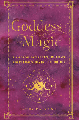 Book cover for Goddess Magic: A Handbook of Spells, Charms, and Rituals Divine in Origin