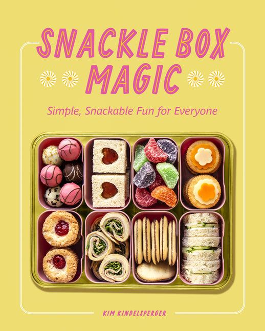 Book cover for Snackle Box Magic: Simple, Snackable Fun for Everyone