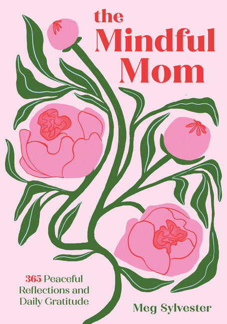 Book cover for Mindful Mom: 365 Peaceful Reflections and Daily Gratitude