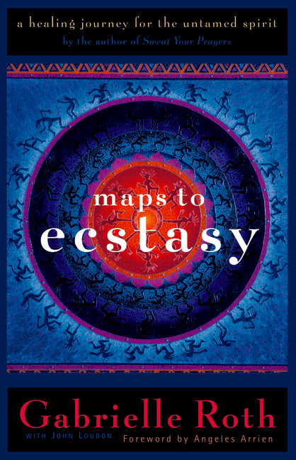 Book cover for Maps to Ecstasy: The Healing Power of Movement (Rev)