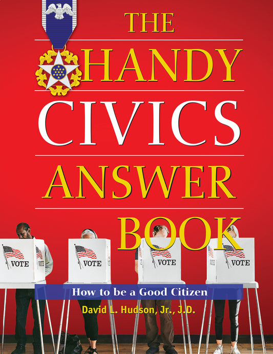 Book cover for The Handy Civics Answer Book: How to Be a Good Citizen