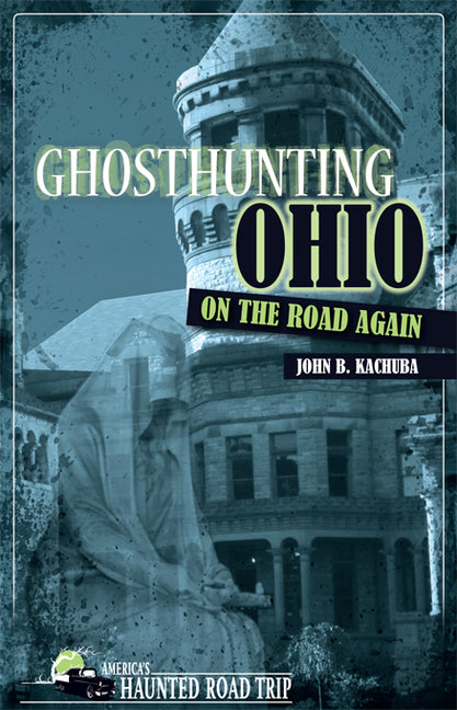 Book cover for Ghosthunting Ohio: On the Road Again