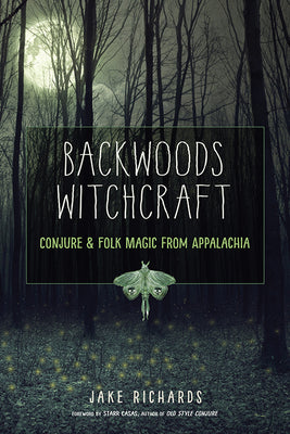 Book cover for Backwoods Witchcraft: Conjure & Folk Magic from Appalachia