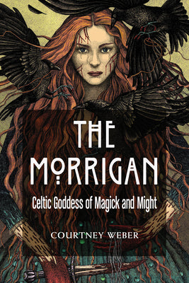 Book cover for The Morrigan: Celtic Goddess of Magick and Might