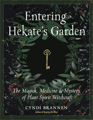 Book cover for Entering Hekate's Garden: The Magick, Medicine & Mystery of Plant Spirit Witchcraft