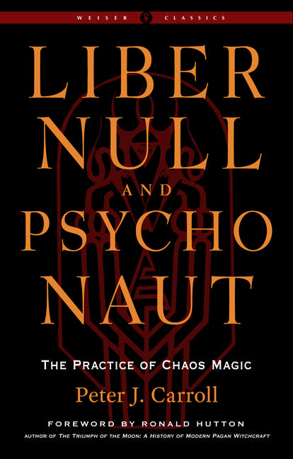 Book cover for Liber Null & Psychonaut: The Practice of Chaos Magic (Revised and Expanded Edition)