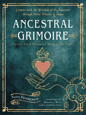Book cover for Ancestral Grimoire: Connect with the Wisdom of the Ancestors Through Tarot, Oracles, and Magic